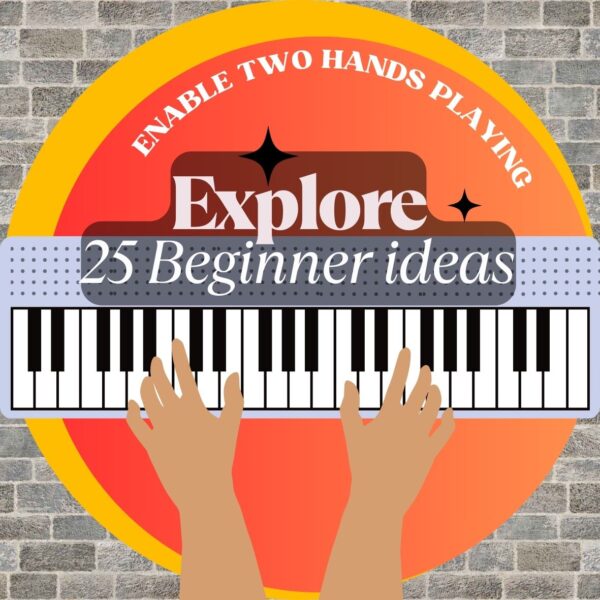 25 Ideas to Help Beginners Play Piano or Keyboard with Both Hands
